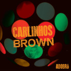 Carlinhos Brown - Adobró