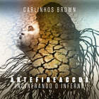 Carlinhos Brown - Artefireaccua - Incinerando O Inferno