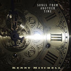 Kenny Mitchell - Songs From Another Time