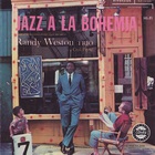Randy Weston - Jazz A La Bohemia (Remastered 1990)