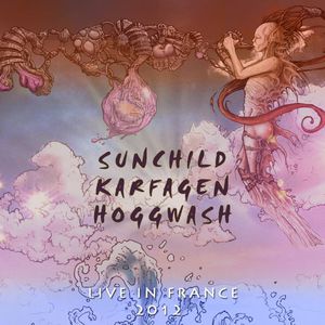 Sunchild With Karfagen And Hoggwash: Live In France 2012