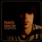 Travis Taylor - You Have Loved