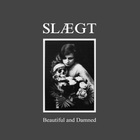 Slægt - Beautiful And Damned (EP)