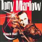 Tony Marlow - Knock Out!