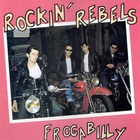 Rockin' Rebels - Frogabilly (Vinyl)