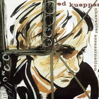 Ed Kuepper - Character Assassination / Death To The Howdy-Doody Brigade CD1