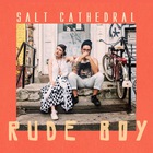 Salt Cathedral - Rude Boy (CDS)