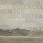 Eriksson Delcroix - Magic Marker Love (With Sun Sun Sun Orchestra)