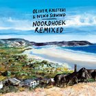 Oliver Koletzki - Noordhoek Remixed