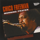 Chico Freeman - Morning Prayer (Vinyl)