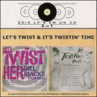 Bill Black's Combo - Let's Twist Her & It's Twistin' Time