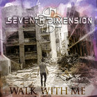 Seventh Dimension - Walk With Me (CDS)