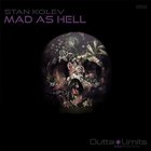 Stan Kolev - Mad As Hell (CDS)