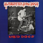 Slaughter & The Dogs - Live Slaughter Rabid Dogs (Vinyl)