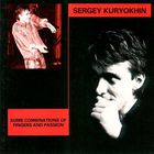 Sergey Kuryokhin - Some Combinations Of Fingers And Passion