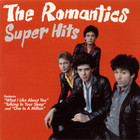The Romantics - Super Hits