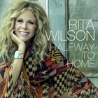 Rita Wilson - Halfway To Home