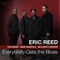 Eric Reed - Everybody Gets the Blues