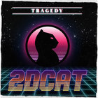 2Dcat - Tragedy (EP)