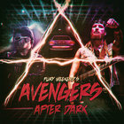 Fury Weekend - Avengers After Dark (EP)