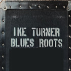 Ike Turner - Blues Roots (Vinyl)