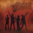 Rock 'n' Roll Worship Circus - Welcome To The Rock 'n' Roll Worship Circus