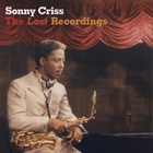 Sonny Criss - The Lost Recordings (Reissued 2004)