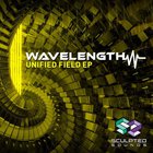 Wavelength - Unified Field (EP)