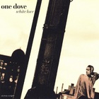 One Dove - White Love (MCD)