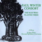 Paul Winter Consort - The Man Who Planted Trees