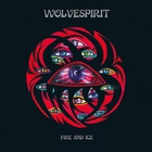 Wolvespirit - Fire And Ice