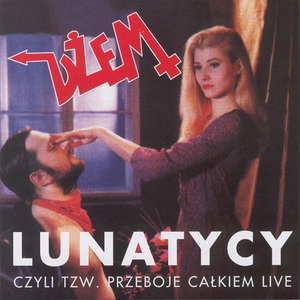 Lunatycy - Czyli Tzw. Przeboje Calkiem Live