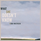 Nina Nastasia - What She Doesn't Know (EP)