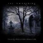 The Awakening - Tales Of Absolution + Obsoletion
