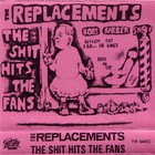 The Replacements - The Shit Hits The Fans (Vinyl)