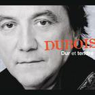 Claude Dubois - Dur Et Tendre