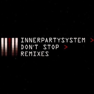 Don't Stop > Remixes (CDS)