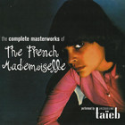The Complete Masterworks Of The French Mademoiselle