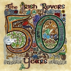 The Irish Rovers - The Irish Rovers 50 Years CD1