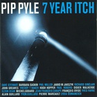 Pip Pyle - 7 Year Itch