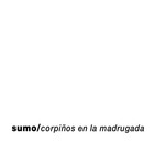 Sumo - Corpiños En La Madrugada (Vinyl)