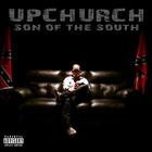 Upchurch - Son Of The South