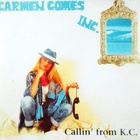 Carmen Gomes Inc. - Callin' From K.C.