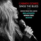Carmen Gomes Inc. - Carmen Gomes Sings The Blues