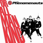 Phenomenauts - For All Mankind