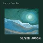 Lucette Bourdin - Silver Moon