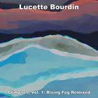 Lucette Bourdin - Glimpses Vol. 1: Rising Fog Remixed