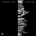 Nicole Moudaber - See You Next Tuesday (Remixes) (With Carl Cox)