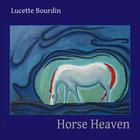 Lucette Bourdin - Horse Heaven