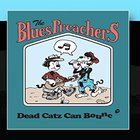 The Preachers Blues Band - Dead Catz Can Bounce